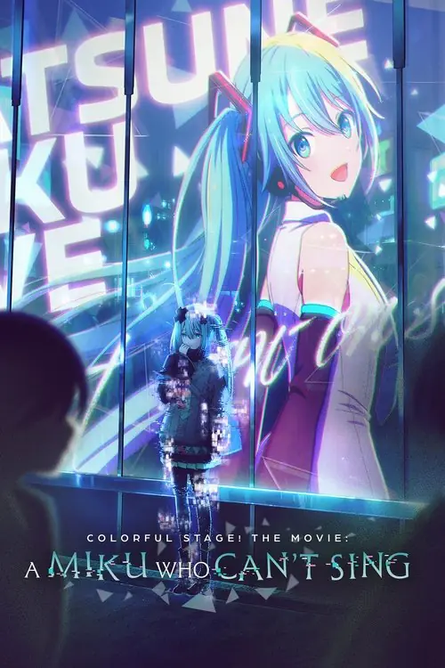 COLORFUL STAGE! The Movie: A Miku Who Can't Sing Poster
