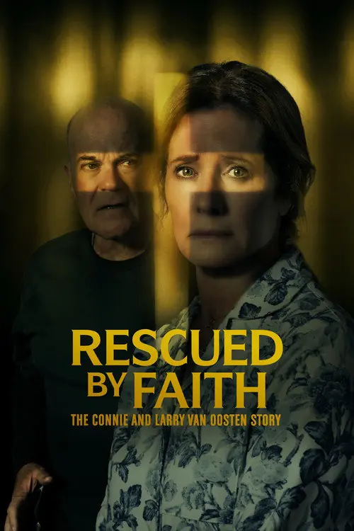 Rescued by Faith: The Connie and Larry Van Oosten Story Poster
