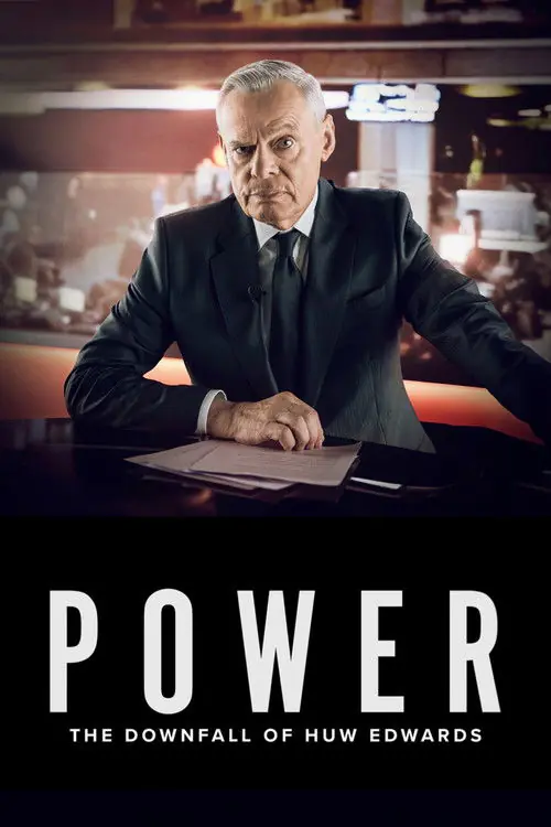 Power: The Downfall of Huw Edwards Poster