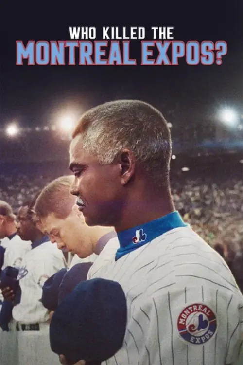 Who Killed the Montreal Expos? Poster