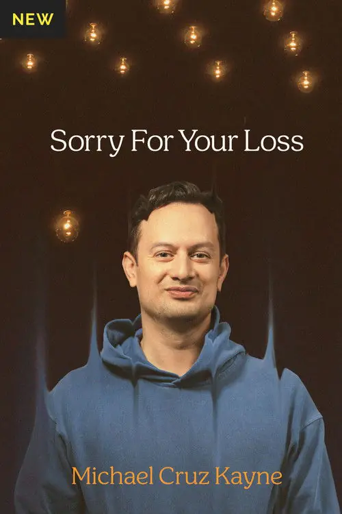 Michael Cruz Kayne: Sorry For Your Loss Poster