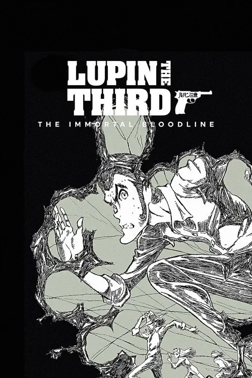 LUPIN THE IIIRD: The Movie - The Immortal Bloodline Poster