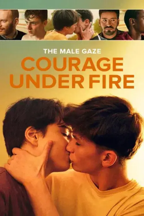 The Male Gaze: Courage Under Fire Poster