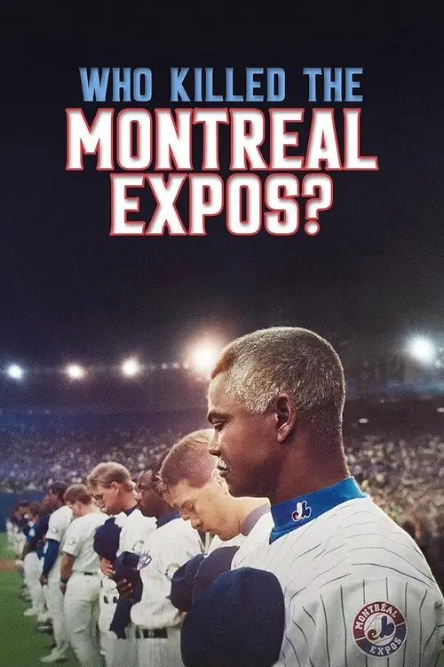 Who Killed the Montreal Expos? Poster