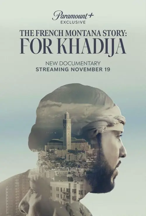 The French Montana Story: For Khadija Poster