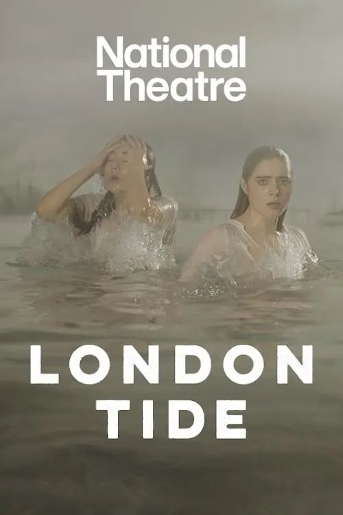 National Theatre Live: London Tide Poster