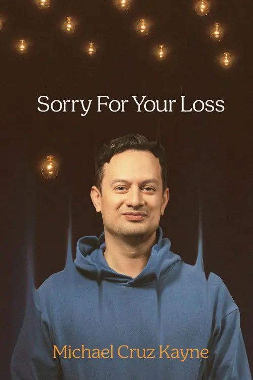 Michael Cruz Kayne: Sorry For Your Loss Poster