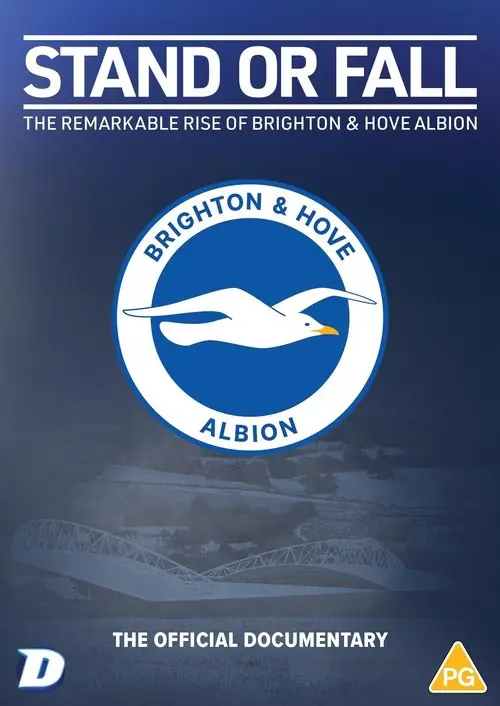 Stand or Fall: The Remarkable Rise of Brighton and Hove Albion Poster