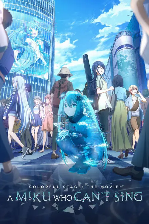 COLORFUL STAGE! The Movie: A Miku Who Can't Sing Poster