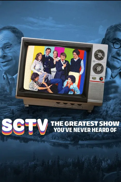 SCTV: The Greatest Show You've Never Heard Of Poster