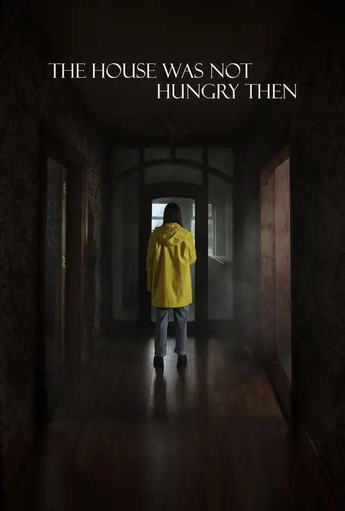 The House Was Not Hungry Then Poster